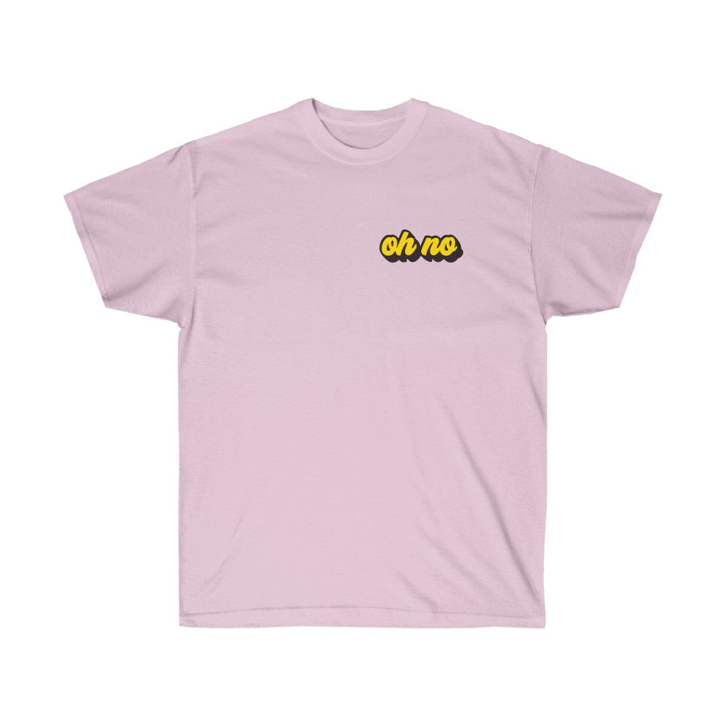Oh No Tee (Pink)