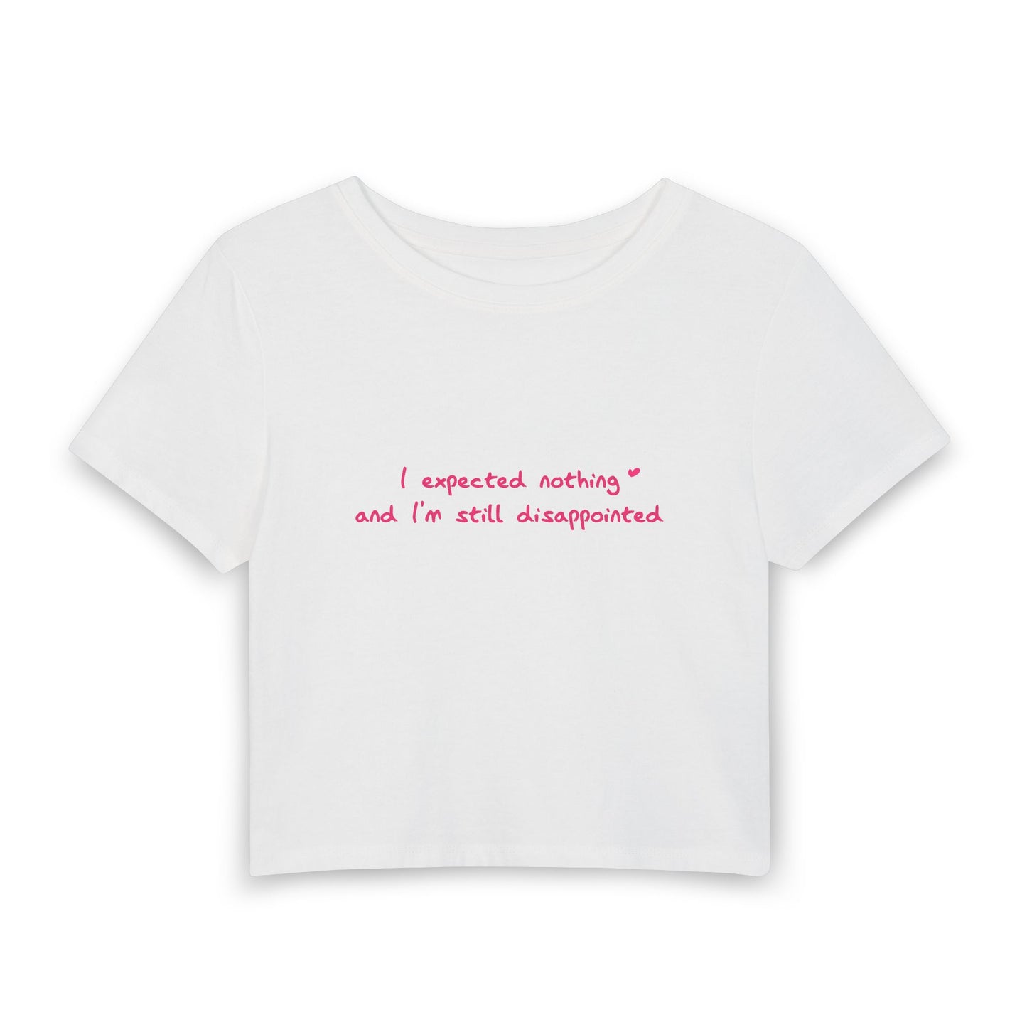 Baby Shu Says "I expected nothing and I’m still disappointed" [Baby Tee - White - Baby Font]