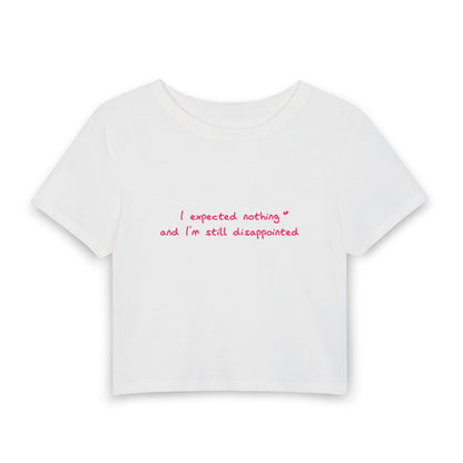Baby Shu Says "I expected nothing and I’m still disappointed" [Baby Tee - White - Baby Font]
