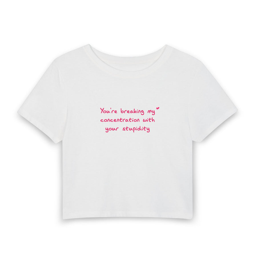 Baby Shu Says "You’re breaking my concentration with your stupidity " [Baby Tee - White - Baby Font]