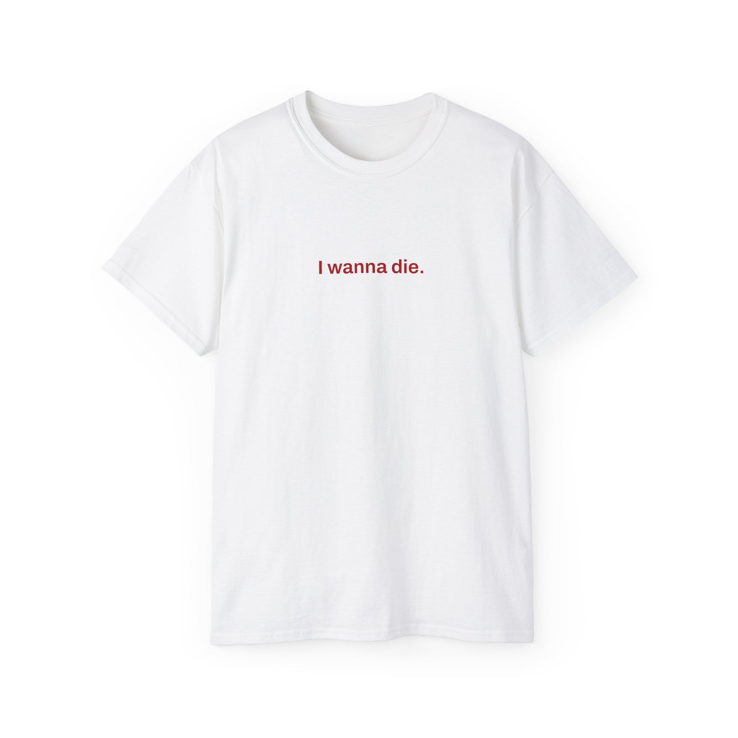 I Wanna Die. Tee (White)